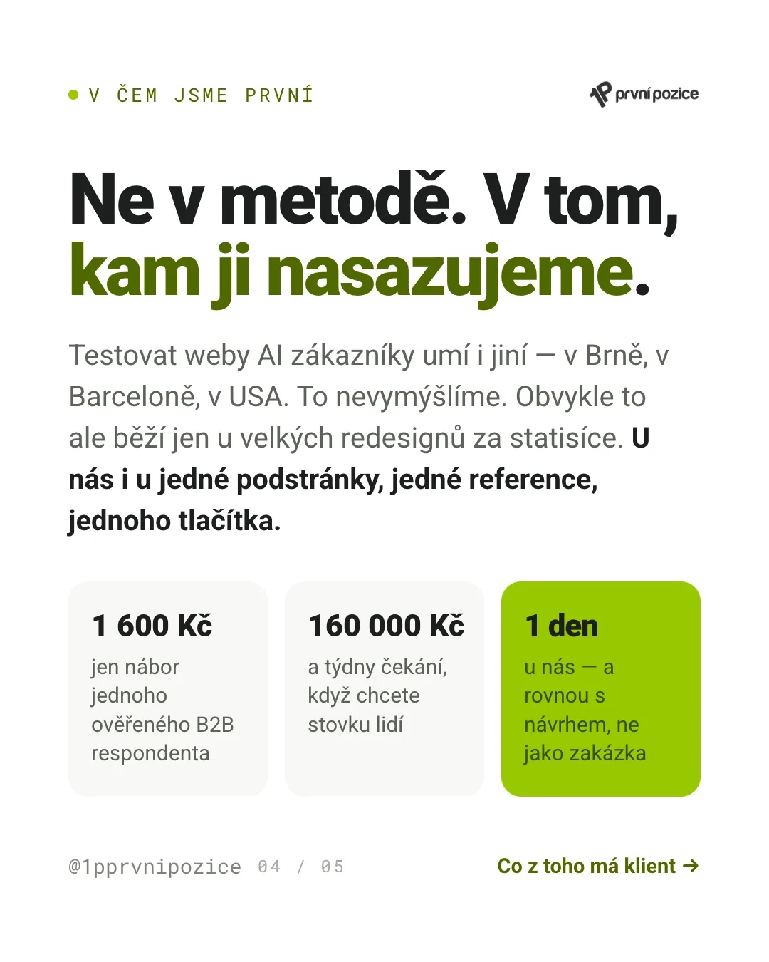 Rozdíl není v metodě, ale v tom, kam ji nasazujeme — i u jedné podstránky nebo jednoho tlačítka