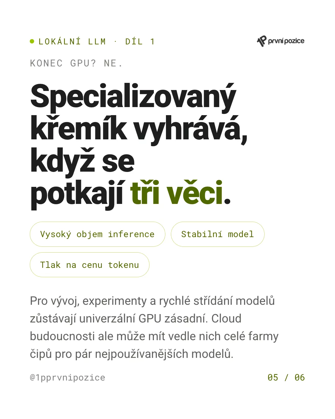 Specializovaný křemík vyhrává, když se potkají tři věci: vysoký objem inference, stabilní model a tlak na cenu tokenu