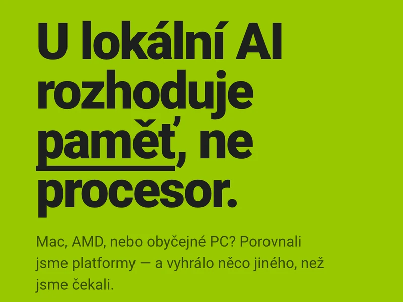 Mac, AMD nebo klasické PC? U lokální AI je často důležitější paměť než procesor