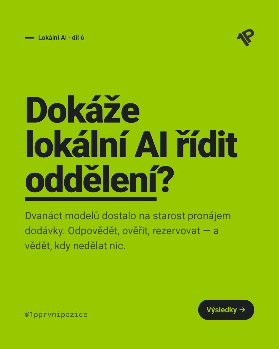 Dokáže lokální AI řídit oddělení? Dvanáct modelů dostalo na starost pronájem dodávky — odpovědět, ověřit, rezervovat, a vědět, kdy nedělat nic