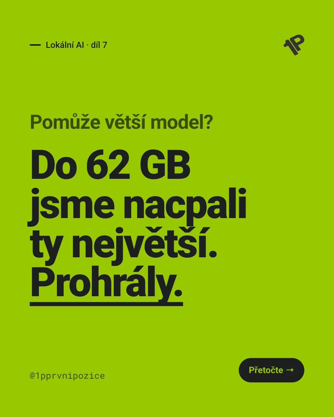 Pomůže větší model? Do 62 GB jsme nacpali ty největší. Prohrály.