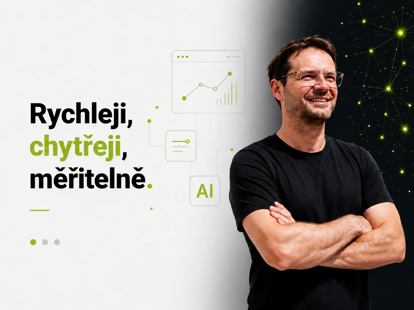 Rychleji, chytřeji, měřitelně — První pozice