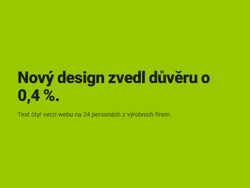 Redesign by nepřinesl nic. Ukázal to test čtyř verzí webu na 24 personách.